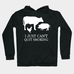 i just can't quit smoking Hoodie